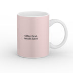 Coffee first, emails later Mug