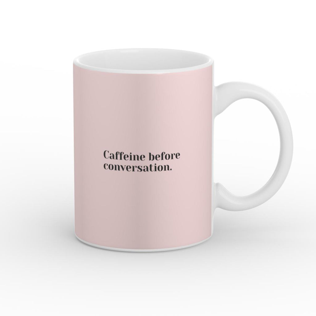 Caffeine before conversation Mug