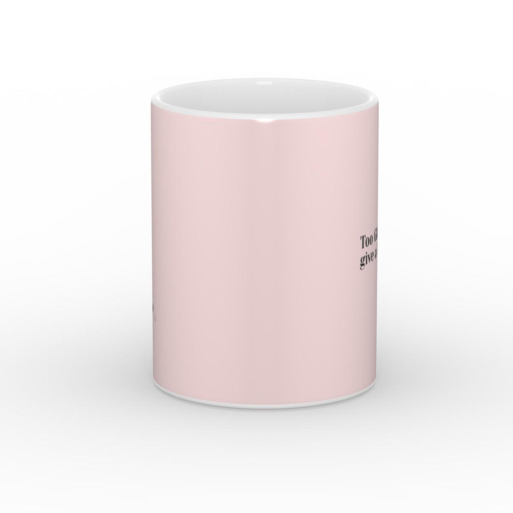 Too Glam to Give a Damn Mug