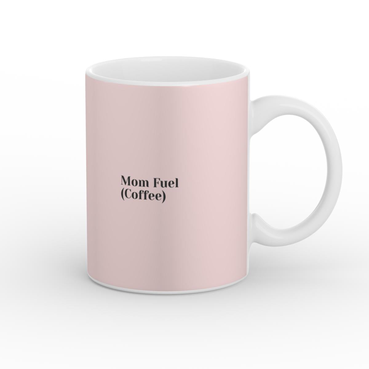 Mom Fuel (Coffee) Mug
