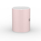 Always Coffee Mug