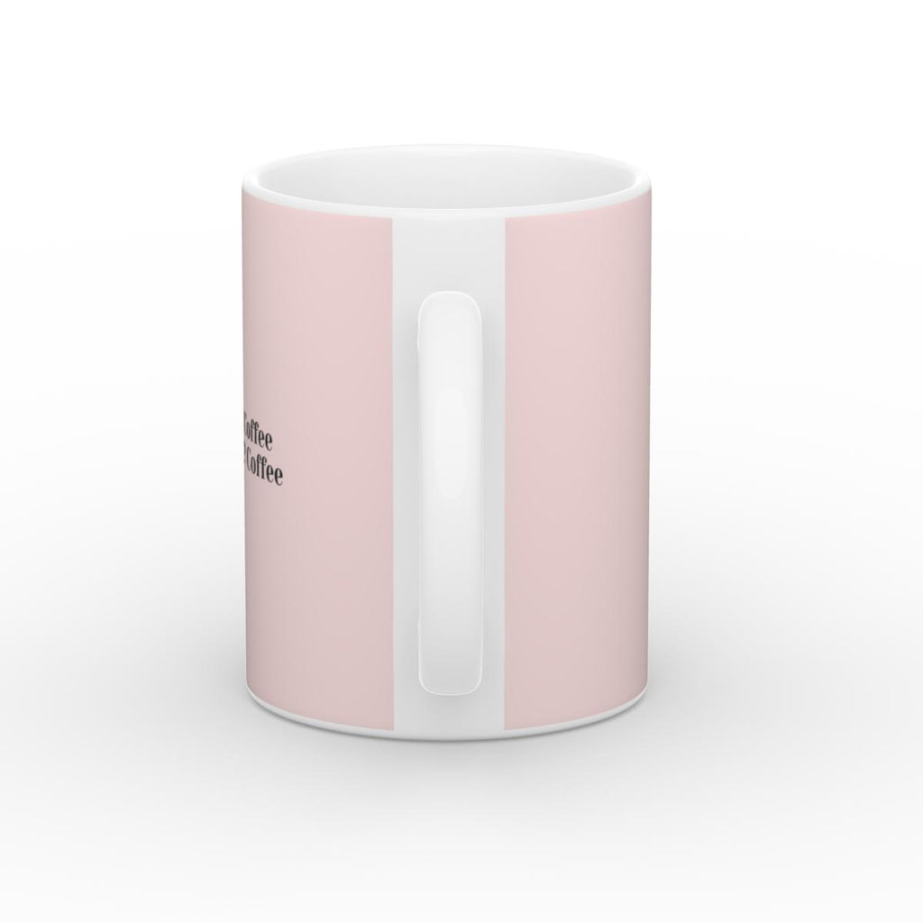 Always Coffee Mug