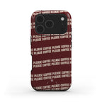 Coffee Please Tough Phone Case